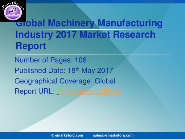 Global Machinery Manufacturing Market Research Report 2017 Machinery Manufacturing Market to 2021 Consumption