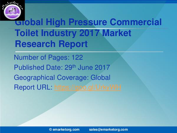 High Pressure Commercial Toilet Market Research Report 2017-2022 High Pressure Commercial Toilet Market by Product