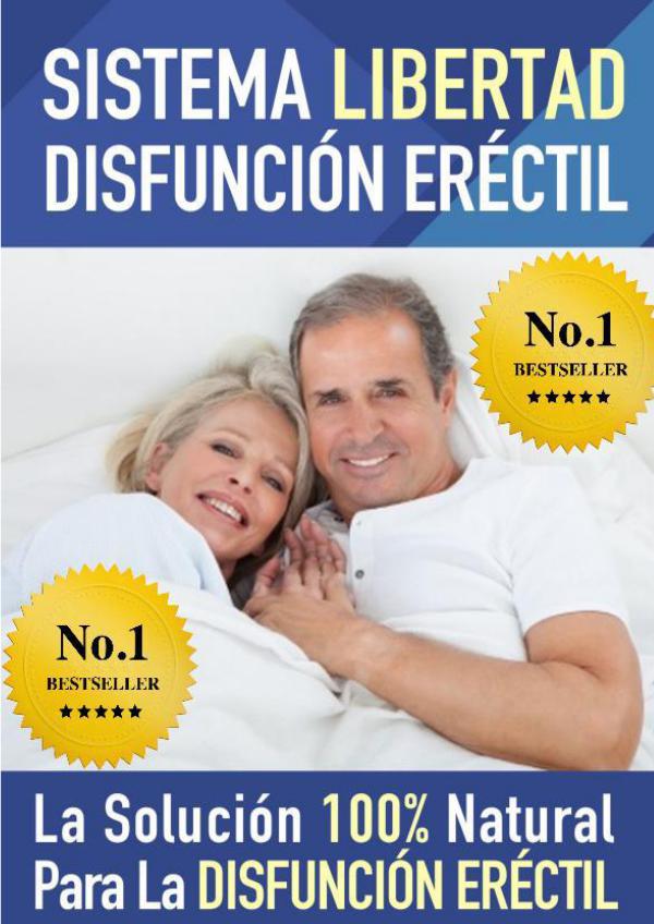 Sistema Libertad Para La Disfunción Eréctil™ Pdf Descargar Gratis 2017