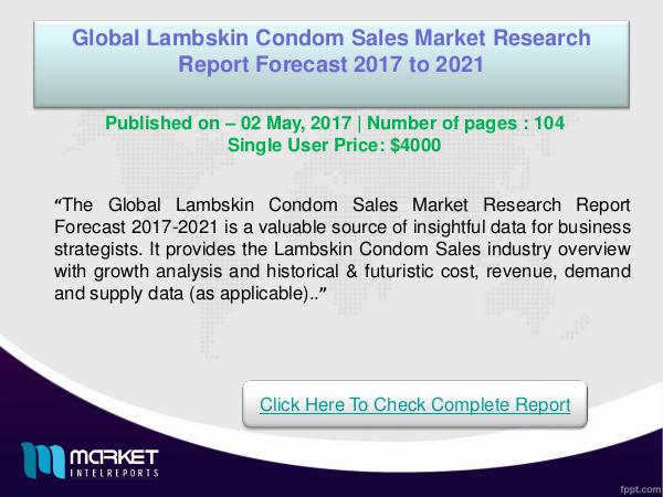 My first Magazine Global Lambskin Condom Sales Market Research 2017