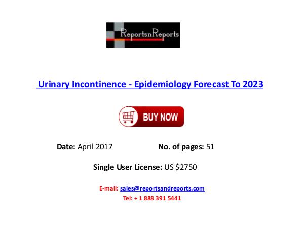 Global Urinary Incontinence Market Growth Analysis and 2023 Forecasts Urinary Incontinence market