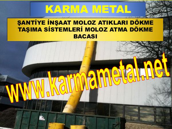 KARMA METAL Santiye Donanimlari Moloz Kulesi Bacasi Sutu Imalati MOLOZ KULESİ