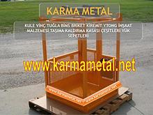 KARMA METAL kule vinc yuk tasima atasmanlari imalati yuk sepeti