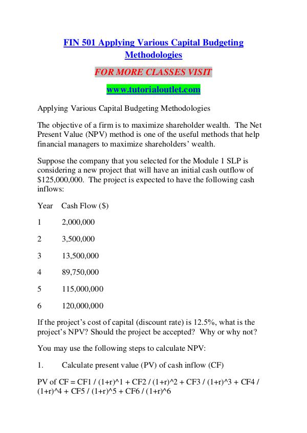 FIN 501 Applying Various Capital Budgeting Methodologies/TUTORIALOUTL FIN 501 Applying Various Capital Budgeting Methodo