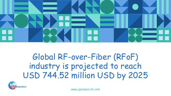 QYR Market Research Global RF-over-Fiber (RFoF) industry analysis