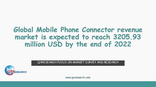 QYR Market Research Global Mobile Phone Connector Market Research