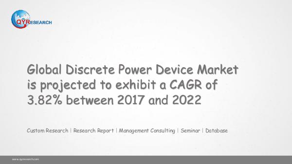 QYR Market Research Global Discrete Power Device Market Research