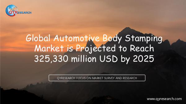 QYR Market Research Global Automotive Body Stamping Market Research