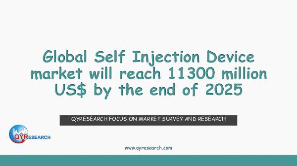 QYR Market Research Global Self Injection Device market research