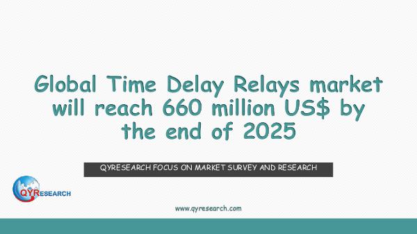 QYR Market Research Global Time Delay Relays market research