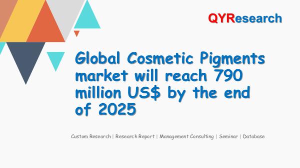 QYR Market Research Global Cosmetic Pigments market research