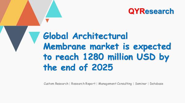 QYR Market Research Global Architectural Membrane market research