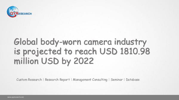 QYR Market Research Global body-worn camera market research