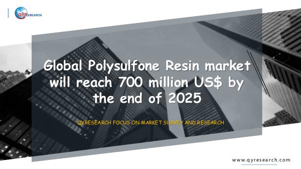 QYR Market Research Global Polysulfone Resin market research