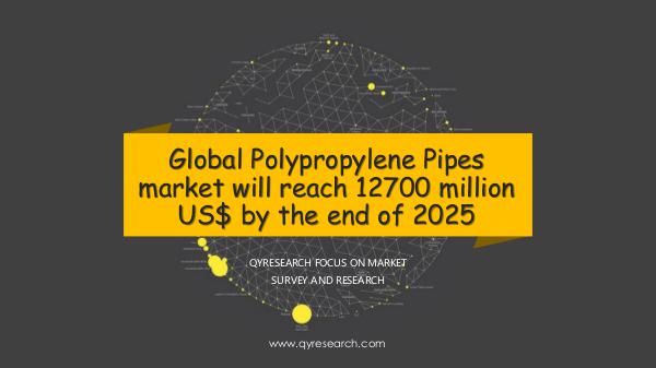 QYR Market Research Global Polypropylene Pipes market research