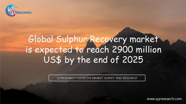 QYR Market Research Global Sulphur Recovery market research