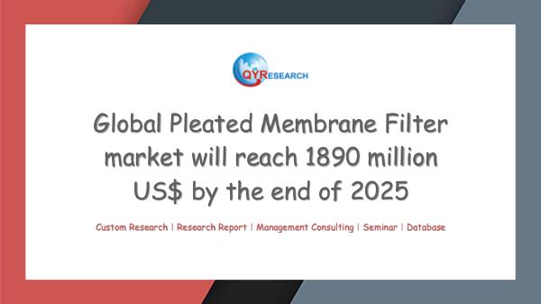 QYR Market Research Global Pleated Membrane Filter market research