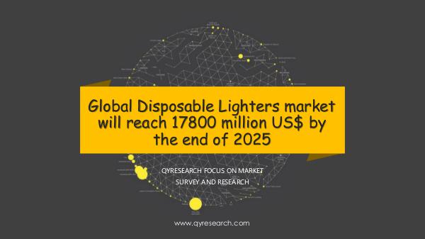 QYR Market Research Global Disposable Lighters market research