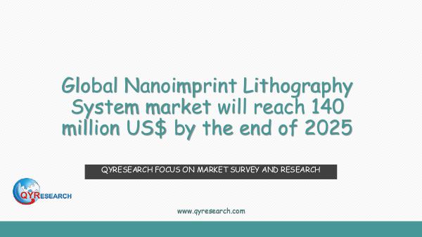 QYR Market Research Global Nanoimprint Lithography System market