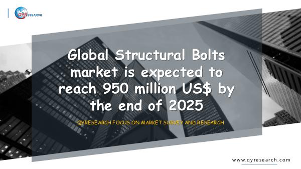 QYR Market Research Global Structural Bolts market research