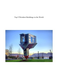 Weirdest Buildings in the World Aug. 2013