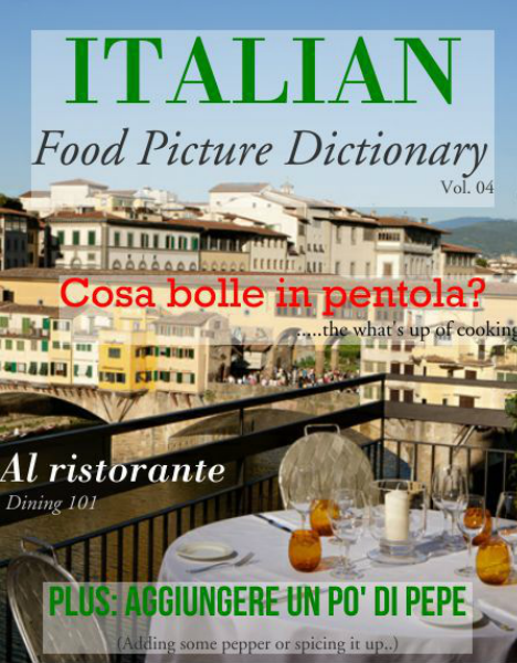 ITALIAN: Food Picture Dictionaries Vol. 04, Che cosa bolle in pentola