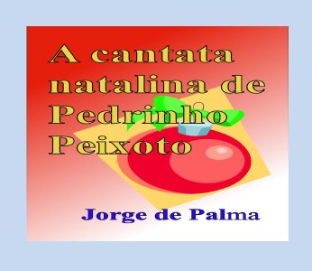 A cantata natalina de Pedrinho Peixoto 1