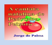 A cantata natalina de Pedrinho Peixoto