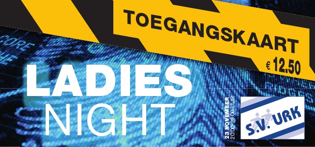 Posters s.v.Urk (Ladiesnight 2012 Toegangskaart)