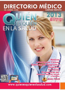 Directorio Médico Quién es Quién en la Salud Cd. Juárez Octubre 2013