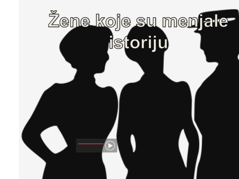 Žene koje su menjale istoriju Žene koje su menjale istoriju