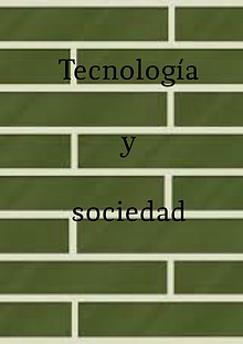 Tecnología y sociedad