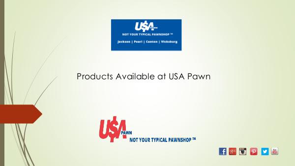 Products Available at USA Pawn Products Available at USA Pawn