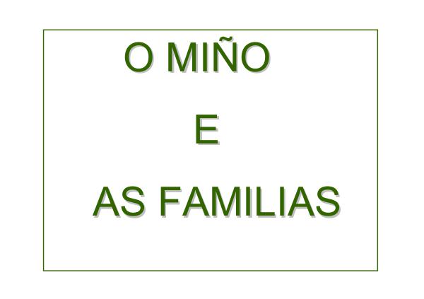 O MIÑO E AS FAMILIAS Presentaciónexpopaisoutonoeadopta