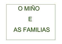 O MIÑO E AS FAMILIAS