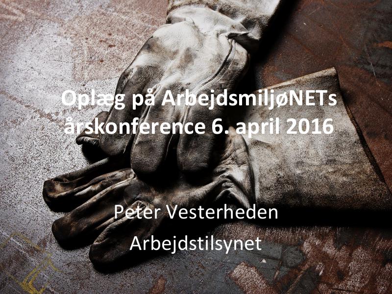 2016 - Slides fra Arbejdstilsynet