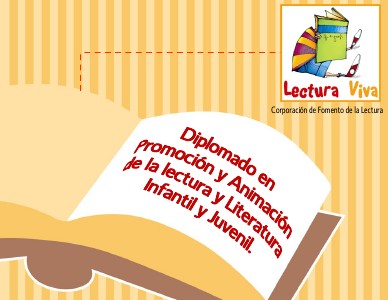 Diplomado en PromociÃ³n y AnimaciÃ³n de la lectura y Literatura Infantil y Juvenil. Diplomado en PromociÃ³n y AnimaciÃ³n de la lectura