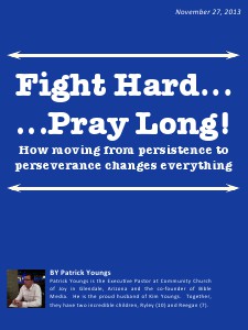 FIGHT HARD/PRAY LONG November 27, 2013