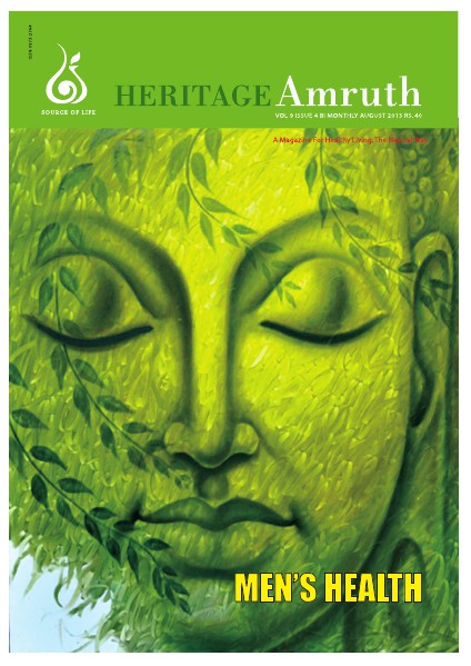 Heritage Amruth - A magazine on Health conditions & For Healthy living  -  The Natural way Heritage Amruth - August 2013 Issue