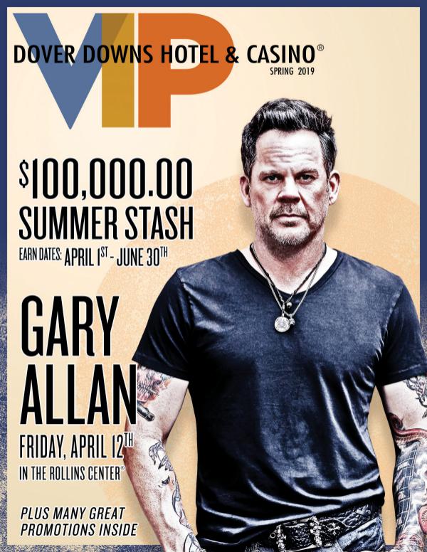 Spring 2019 Dover Downs Hotel & Casino VIP Magazine DD_SpringNewsletter2019_FINAL