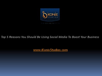 Top 5 Reasons You Should Be Using Social Media to Boost Your Business Top 5 Reasons You Should Be Using Social Media to